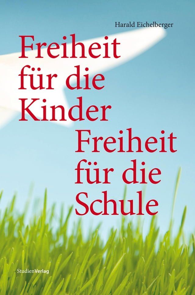  Freiheit für die Kinder - Freiheit für die Schule(Kobo/電子書)