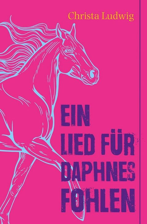 Ein Lied f&uuml;r Daphnes Fohlen(Kobo/電子書)