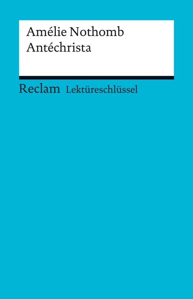  Lekt&uuml;reschl&uuml;ssel. Am&eacute;lie Nothomb: Ant&eacute;christa(Kobo/電子書)