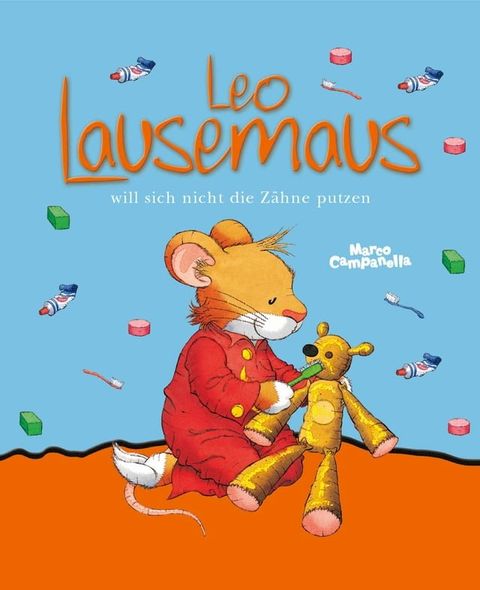 Leo Lausemaus will sich nicht die Z&auml;hne putzen(Kobo/電子書)