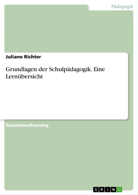 Grundlagen der Schulpädagogik. Eine Lernübersicht(Kobo/電子書)