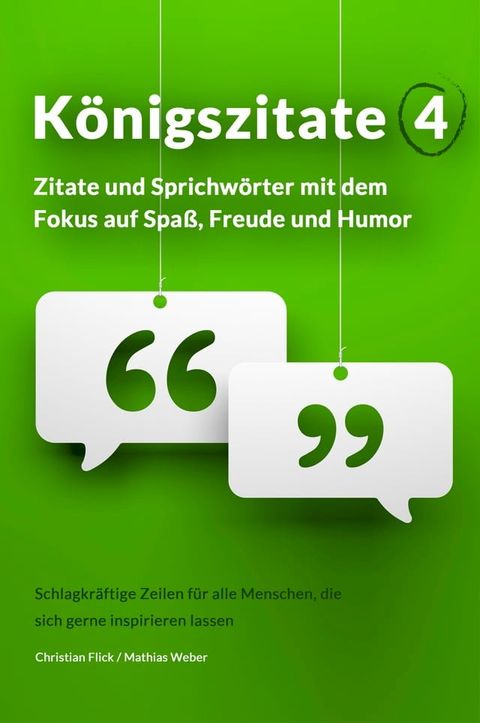 K&ouml;nigszitate 4: Zitate und Sprichw&ouml;rter mit dem Fokus auf Spa&szlig;, Freude und Humor(Kobo/電子書)