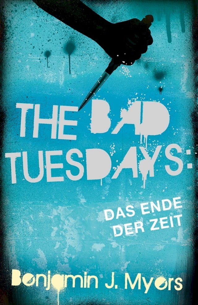  The Bad Tuesdays: Das Ende der Zeit(Kobo/電子書)