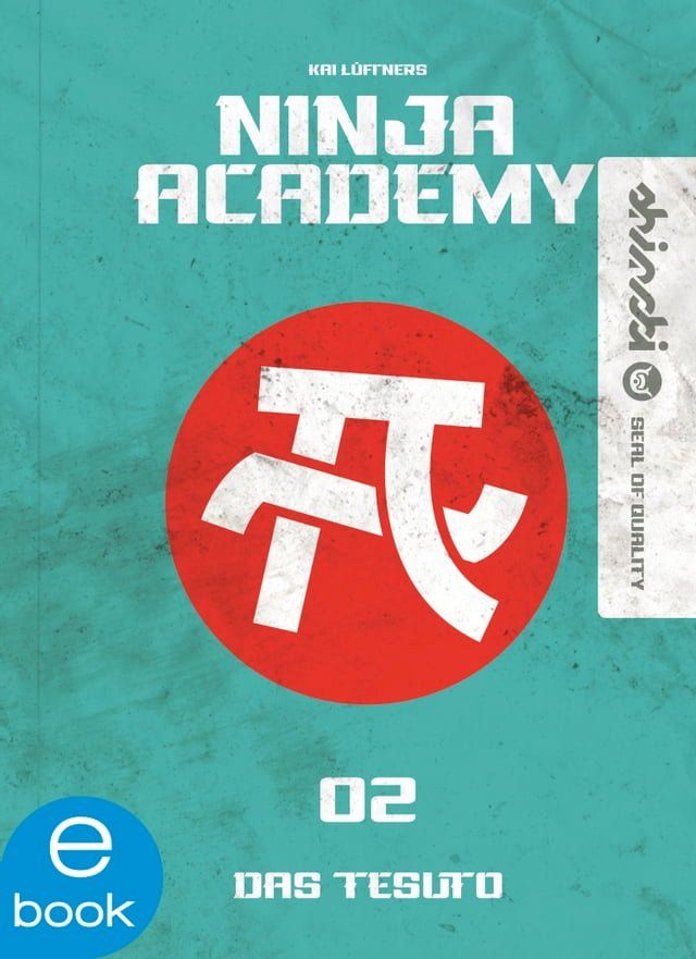  Ninja Academy 2. Das TESUTO(Kobo/電子書)