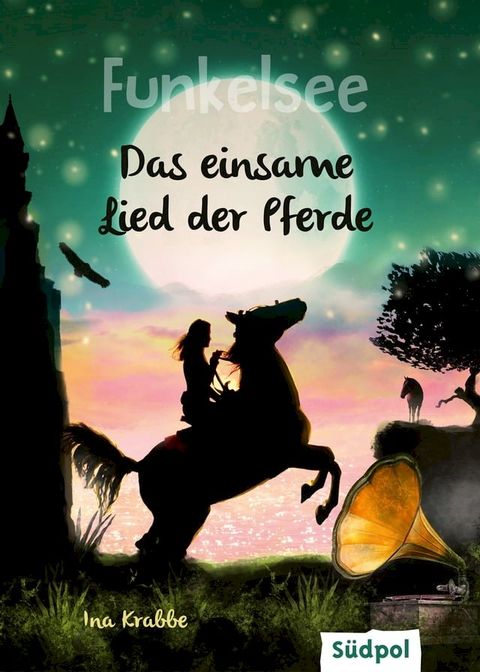 Funkelsee – Das einsame Lied der Pferde (Band 6)(Kobo/電子書)