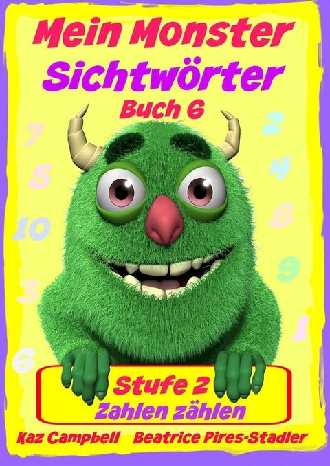 Mein Monster – Sichtw&ouml;rter - Stufe 2 - Buch 6: Zahlen z&auml;hlen(Kobo/電子書)