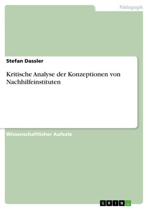 Kritische Analyse der Konzeptionen von Nachhilfeinstituten(Kobo/電子書)