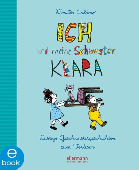 Ich und meine Schwester Klara. Lustige Geschwistergeschichten zum Vorlesen(Kobo/電子書)