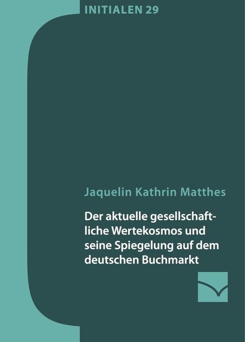 Der aktuelle gesellschaftliche Wertekosmos und seine Spiegelung auf dem deutschen Buchmarkt(Kobo/電子書)