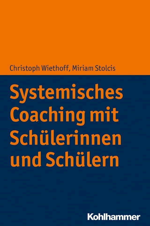  Systemisches Coaching mit Sch&uuml;lerinnen und Sch&uuml;lern(Kobo/電子書)