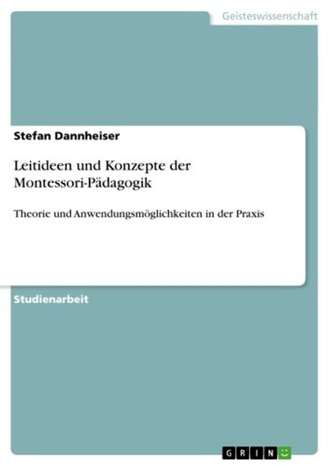 Leitideen und Konzepte der Montessori-P&auml;dagogik(Kobo/電子書)