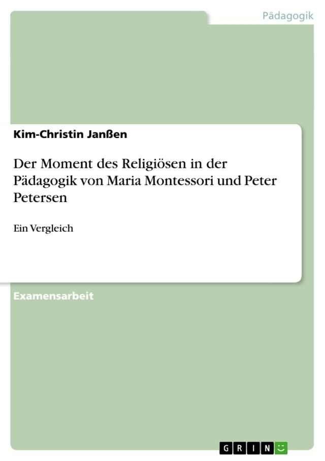  Der Moment des Religiösen in der Pädagogik von Maria Montessori und Peter Petersen(Kobo/電子書)