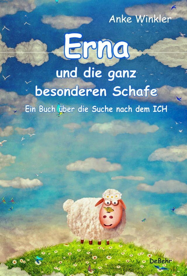  Erna und die ganz besonderen Schafe - Ein Buch über die Suche nach dem ICH(Kobo/電子書)