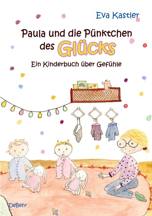  Paula und die Pünktchen des Glücks - Ein Kinderbuch über Gefühle(Kobo/電子書)