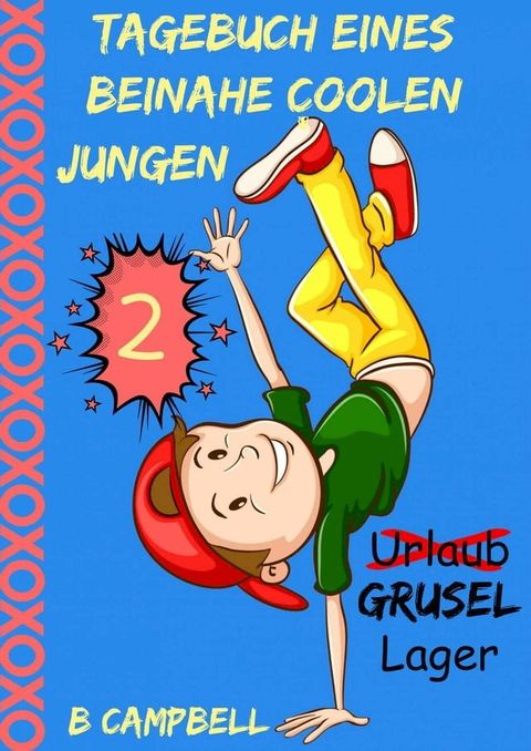 Tagebuch eines beinahe coolen Jungen - Buch 2(Kobo/電子書)