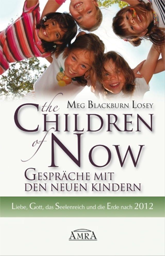  The Children of Now - Gespräche mit den Neuen Kindern(Kobo/電子書)