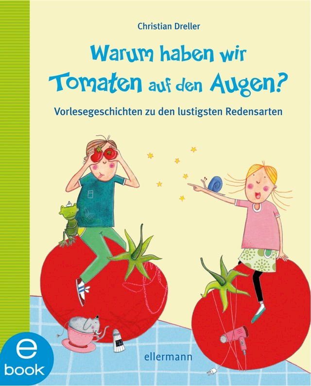  Warum haben wir Tomaten auf den Augen?(Kobo/電子書)