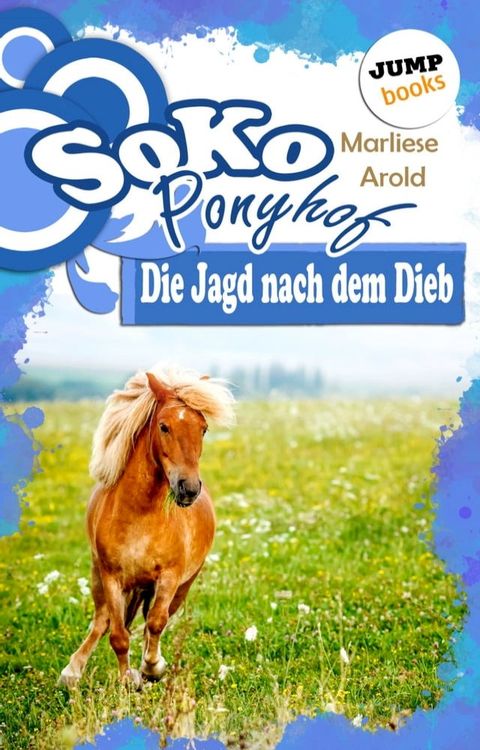 SOKO Ponyhof - Dritter Roman: Die Jagd nach dem Dieb(Kobo/電子書)