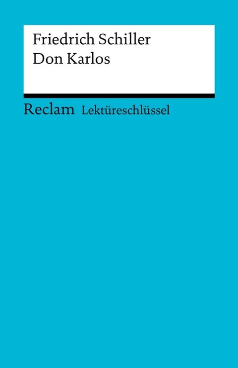 Lekt&uuml;reschl&uuml;ssel. Friedrich Schiller: Don Karlos(Kobo/電子書)