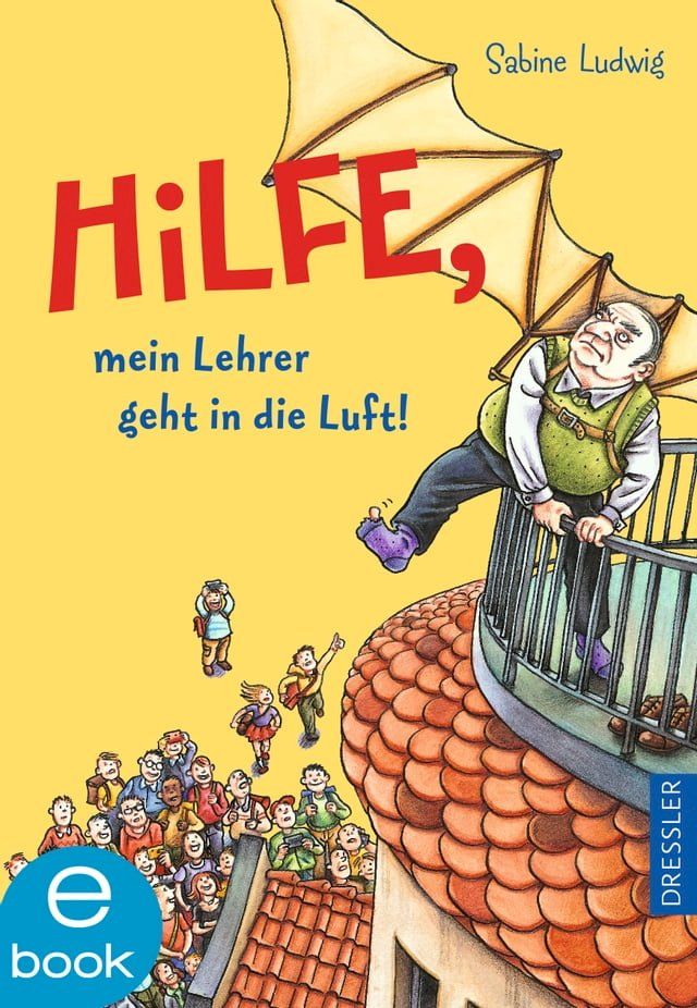  Hilfe, mein Lehrer geht in die Luft!(Kobo/電子書)