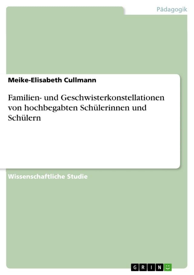  Familien- und Geschwisterkonstellationen von hochbegabten Sch&uuml;lerinnen und Sch&uuml;lern(Kobo/電子書)