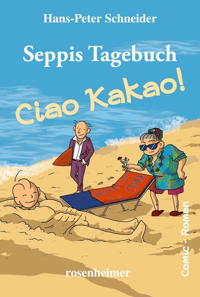  Seppis Tagebuch - Ciao Kakao!: Ein Comic-Roman Band 9(Kobo/電子書)