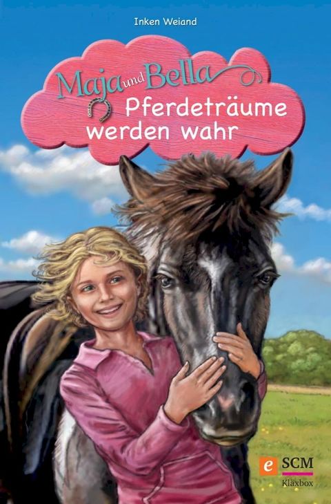 Maja und Bella - Pferdeträume werden wahr(Kobo/電子書)