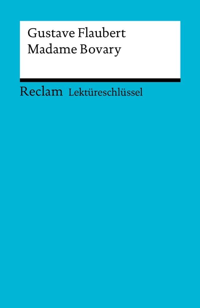  Lekt&uuml;reschl&uuml;ssel. Gustave Flaubert: Madame Bovary(Kobo/電子書)