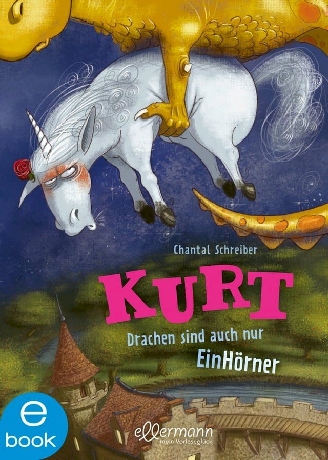  Kurt, Einhorn wider Willen 4. Drachen sind auch nur EinH&ouml;rner(Kobo/電子書)