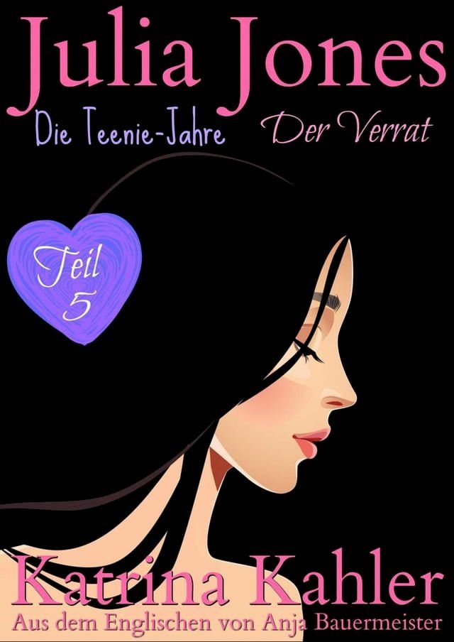  Julia Jones - Die Teenie-Jahre Teil 5: Der Verrat(Kobo/電子書)