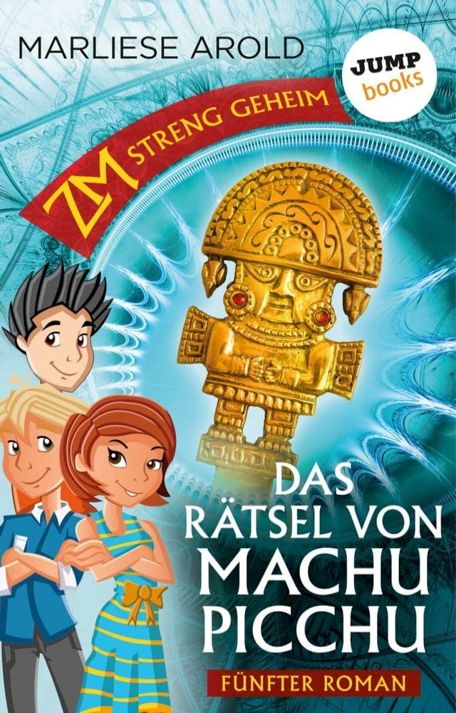  ZM - streng geheim: F&uuml;nfter Roman - Das R&auml;tsel von Machu Picchu(Kobo/電子書)