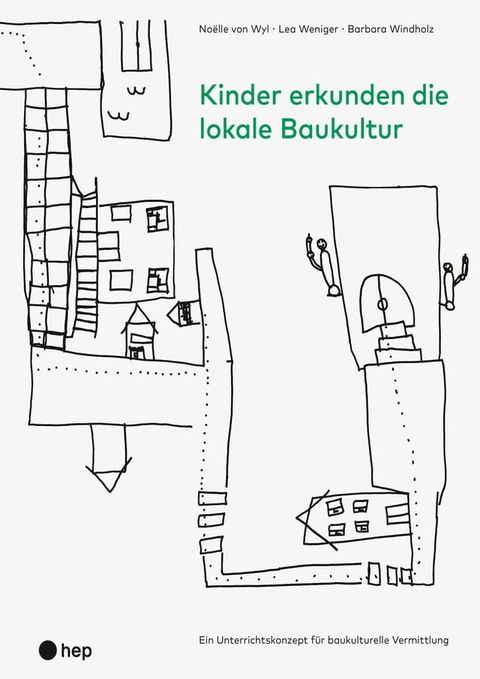 Kinder erkunden die lokale Baukultur (E-Book)(Kobo/電子書)