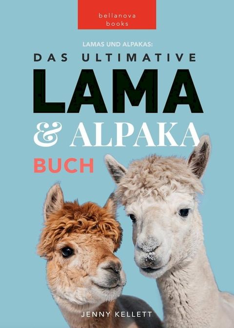 Lamas & Alpakas: Das Ultimative Lama & Alpaka Buch für Kinder(Kobo/電子書)