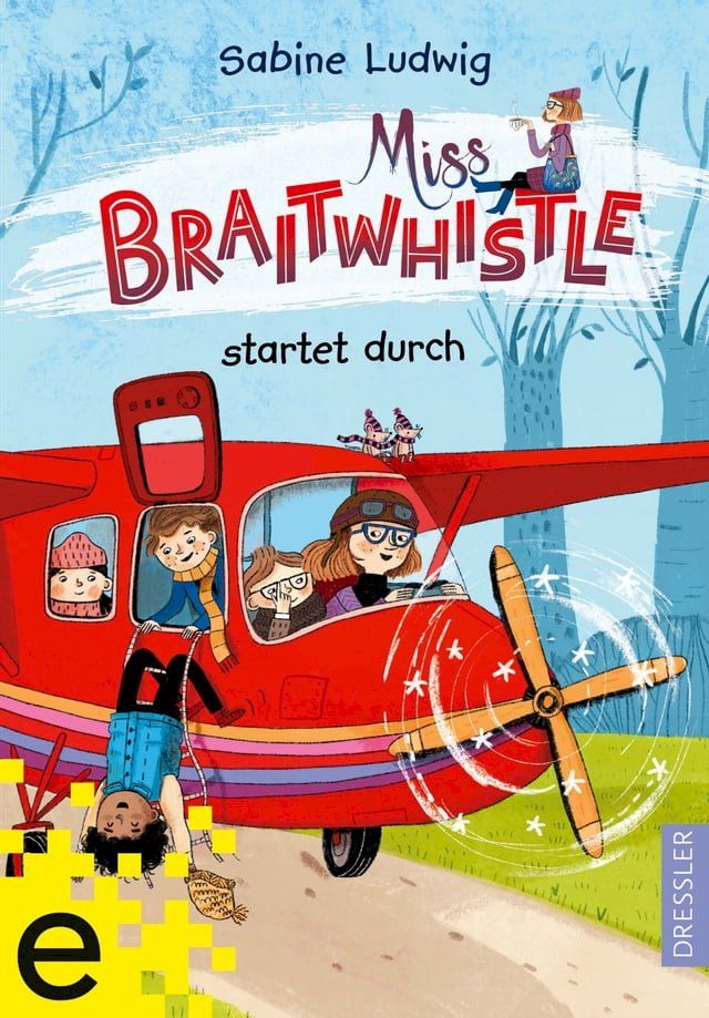  Miss Braitwhistle 6. Miss Braitwhistle startet durch(Kobo/電子書)