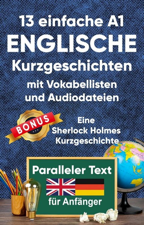 13 Einfache A1 englische Kurzgeschichten mit Vokabellisten für Anfänger(Kobo/電子書)