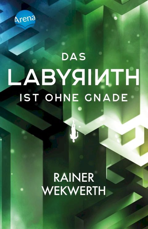 Das Labyrinth (3). Das Labyrinth ist ohne Gnade(Kobo/電子書)