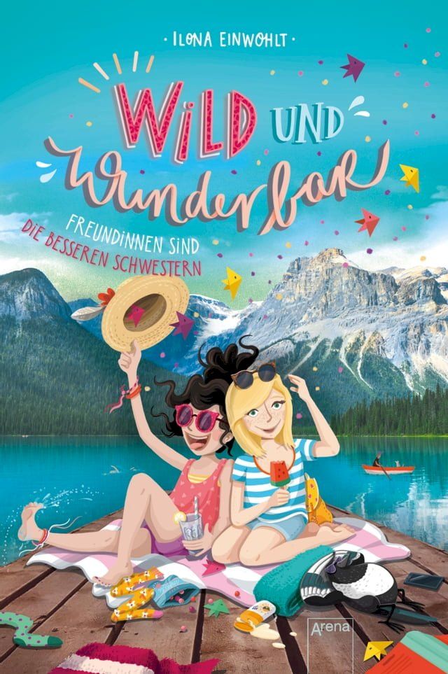  Wild und Wunderbar (3). Freundinnen sind die besseren Schwestern(Kobo/電子書)