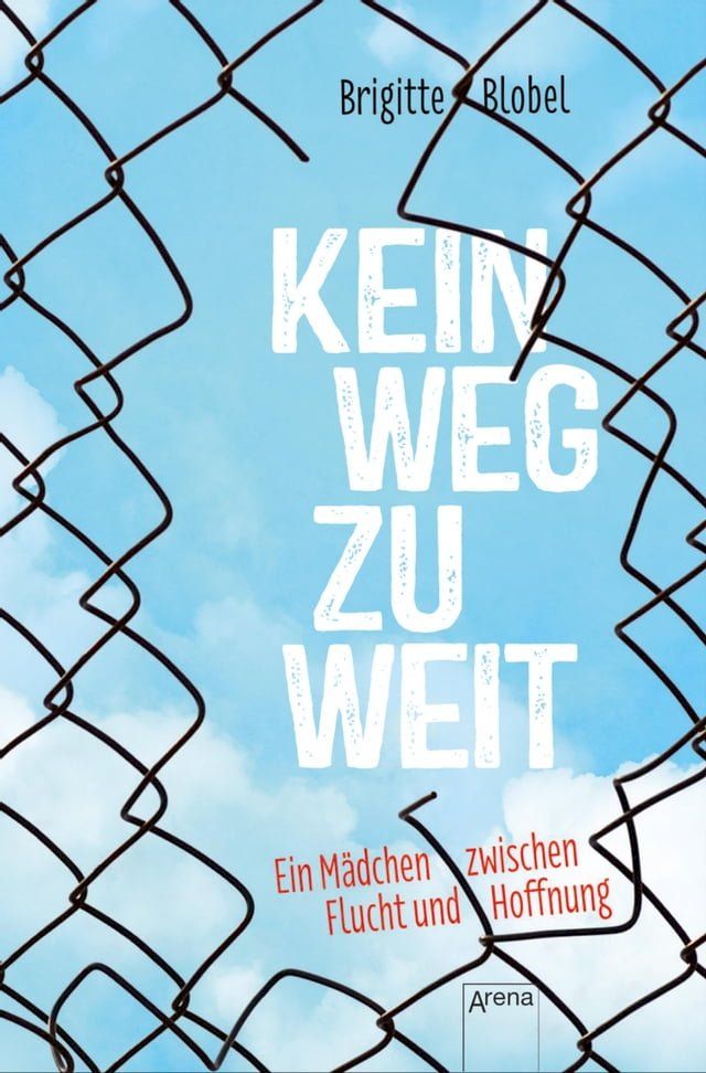  Kein Weg zu weit. Ein Mädchen zwischen Flucht und Hoffnung(Kobo/電子書)