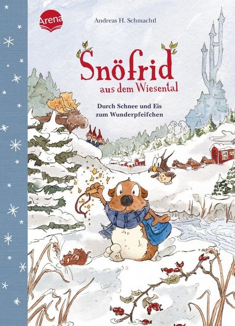 Snöfrid aus dem Wiesental (5). Durch Schnee und Eis zum Wunderpfeifchen(Kobo/電子書)