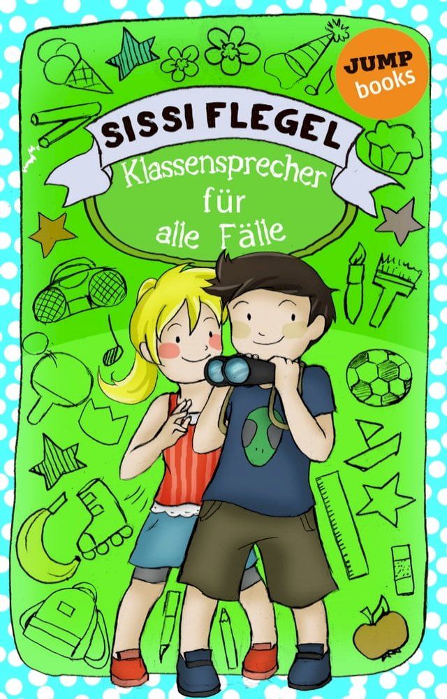  Die Grundschul-Detektive - Band 3: Klassensprecher f&uuml;r alle F&auml;lle(Kobo/電子書)