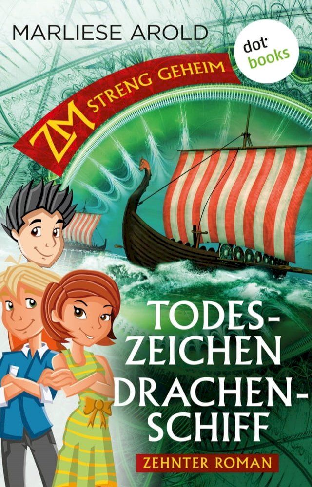  ZM - streng geheim: Zehnter Roman: Todeszeichen Drachenschiff(Kobo/電子書)