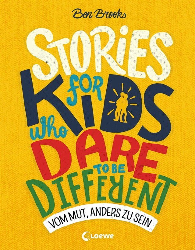  Stories for Kids Who Dare to be Different - Vom Mut, anders zu sein(Kobo/電子書)