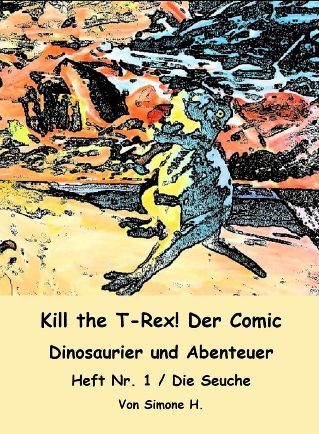  Kill the T-Rex! Der Comic(Kobo/電子書)