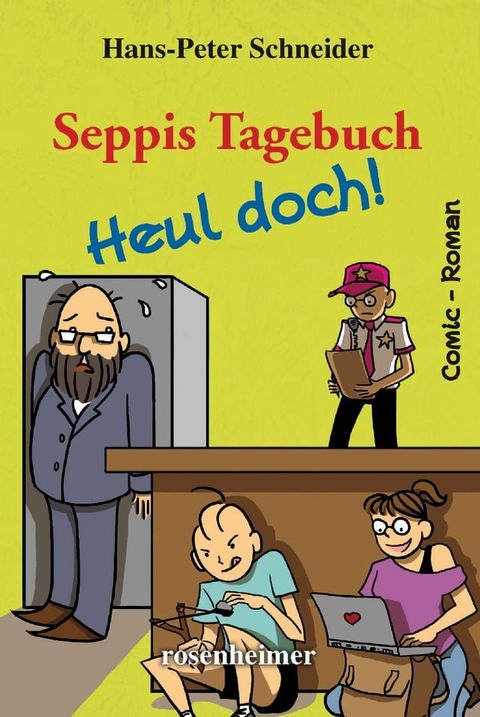 Seppis Tagebuch - Heul doch!: Ein Comic-Roman Band 7(Kobo/電子書)