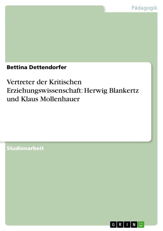  Vertreter der Kritischen Erziehungswissenschaft: Herwig Blankertz und Klaus Mollenhauer(Kobo/電子書)