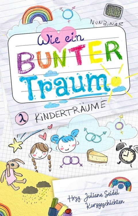 Wie ein bunter Traum: Kindertr&auml;ume(Kobo/電子書)