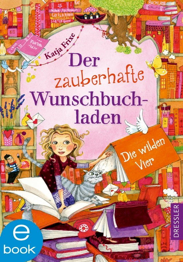  Der zauberhafte Wunschbuchladen 4. Die wilden Vier(Kobo/電子書)