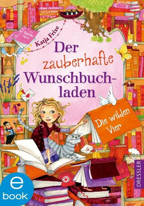 Der zauberhafte Wunschbuchladen 4. Die wilden Vier(Kobo/電子書)