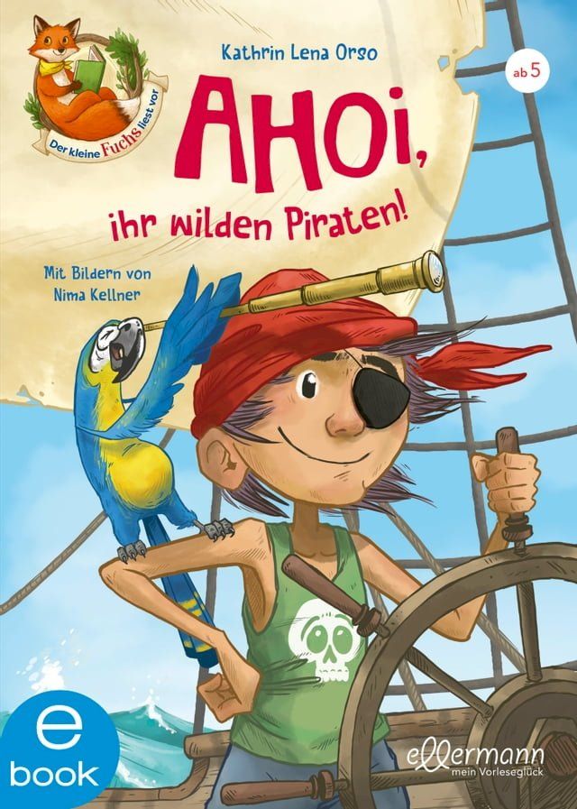  Der kleine Fuchs liest vor. Ahoi, ihr wilden Piraten!(Kobo/電子書)