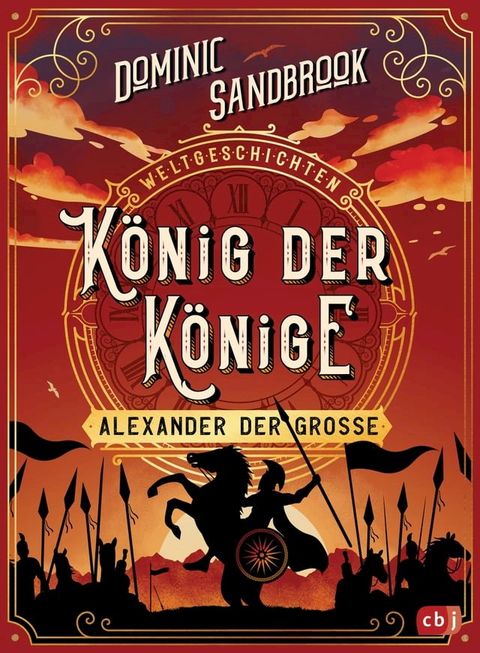 Weltgeschichte(n) - K&ouml;nig der K&ouml;nige: Alexander der Gro&szlig;e(Kobo/電子書)